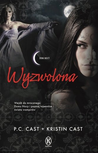Wyzwolona. Dom Nocy