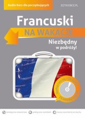Francuski na wakacje. Audio kurs dla początkujących