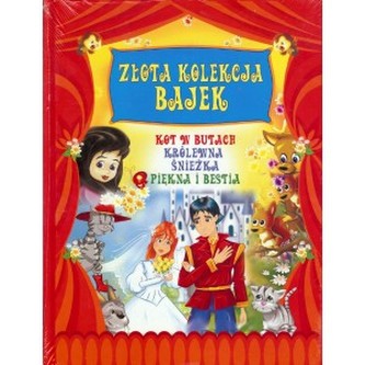 Złota kolekcja bajek.Kot w butach  Królewna Śnieżka  Piekna i Bestia