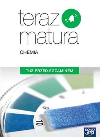 Teraz matura 2016. Chemia. Tuż przed egzaminem