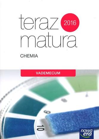 Teraz matura 2016. Chemia. Vademecum