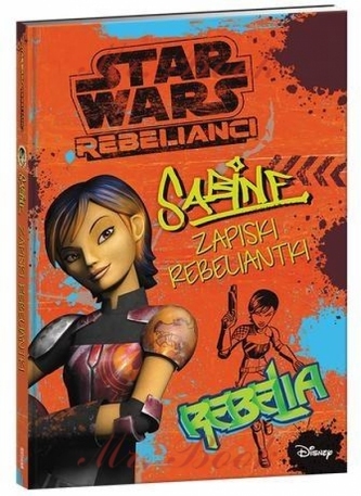 Star Wars. Rebelianci. Zapiski Rebeliantki Star Wars. Rebelianci. Zapiski Rebeliantki