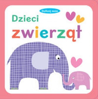 Dotknij mnie. Dzieci zwierząt