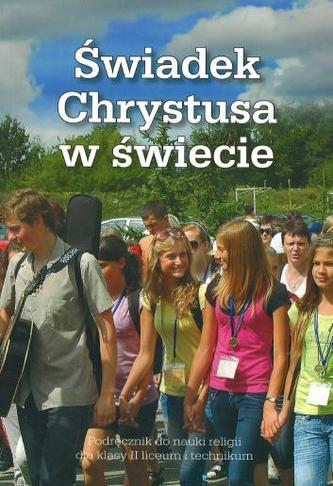Świadek Chrystusa w Kościele. LO i technikum. Podręcznik. Religia