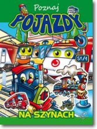 Poznaj pojazdy na szynach