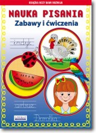Nauka pisania. Zabawy i ćwiczenia