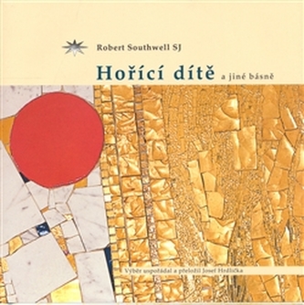 Hořící dítě a jiné básně Hořící dítě a jiné básně