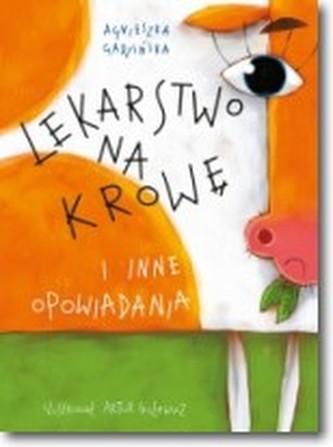 Lekarstwo na krowę i inne opowiadania