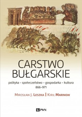 Cesarstwo bułgarskie. Polityka-kultura-społeczeństwo. 866–971