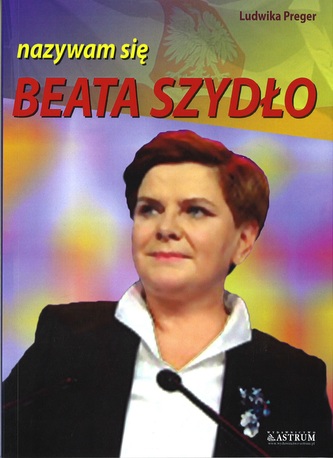 Nazywam się Beata Szydło Nazywam się Beata Szydło