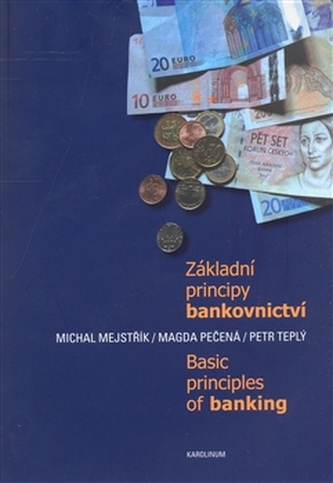Základní principy bankovnictví / Basic Principles of Banking Základní principy bankovnictví / Basic Principles of Banking