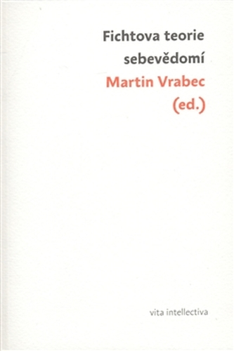 Fichtova teorie sebevědomí (Jindřich Karásek, 2008)