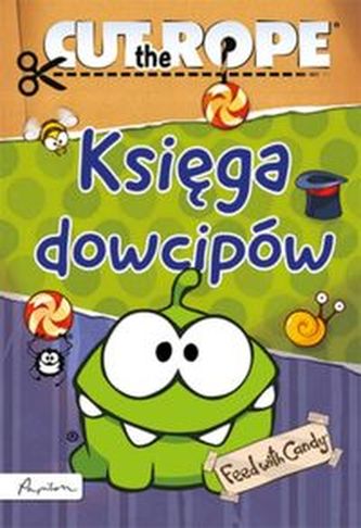 Cut the Rope. Księga dowcipów Cut the Rope. Księga dowcipów