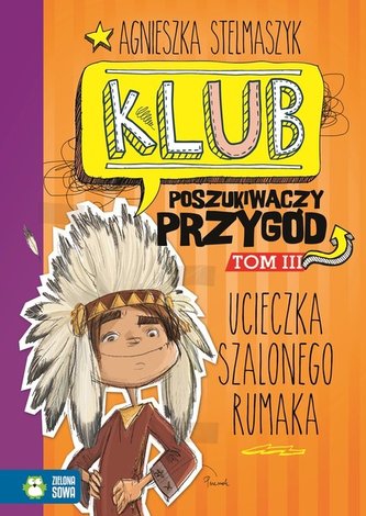 Klub Poszukiwaczy Przygód. Tom 3. Ucieczka szalonego rumaka