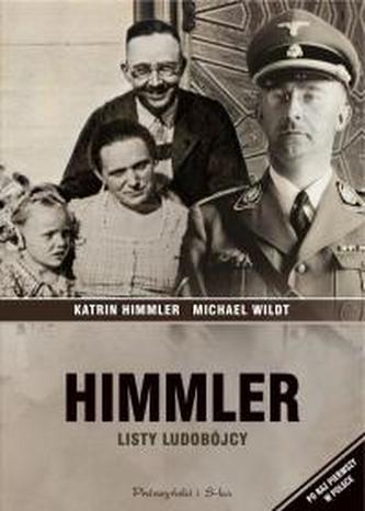 Himmler. Listy ludobójcy Himmler. Listy ludobójcy