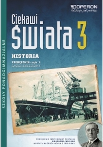 Ciekawi świata.Klasa 3. Lic/Tech,Część 1,Zakres rozsz. Historia. Podręcznik