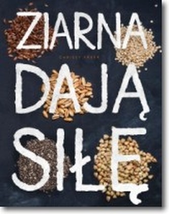 Ziarna dają siłę