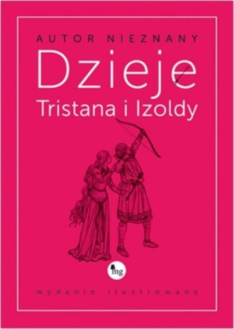 Dzieje Tristana i Izoldy Dzieje Tristana i Izoldy