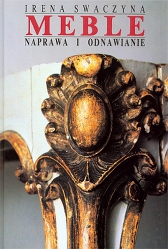 Meble. Naprawa i odnowienie