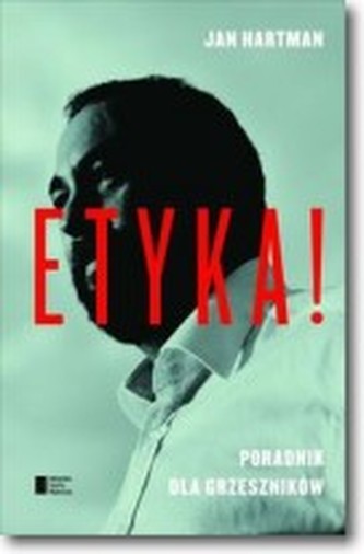 Etyka. Poradnik dla grzeszników