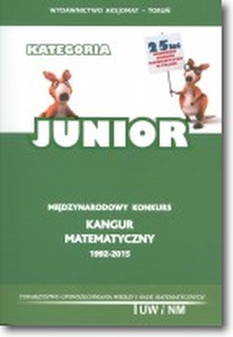 Matematyka z Kangurem. Kangur 4. Junior 2015 Matematyka z Kangurem. Kangur 4. Junior 2015