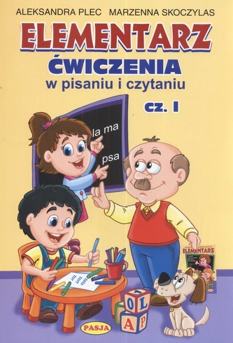 Elementarz. Ćwiczenia w pisaniu i czytaniu. Cz. 1 Elementarz. Ćwiczenia w pisaniu i czytaniu. Cz. 1