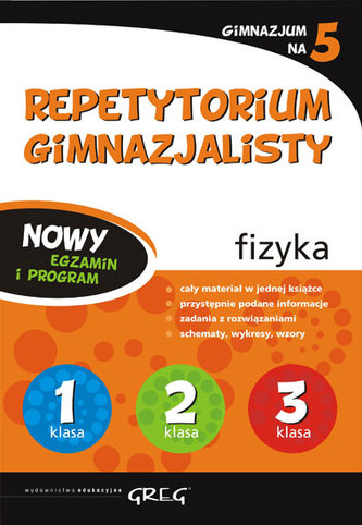 Repetytorium gimnazjalisty. Fizyka. Gimnazjum na 5 Repetytorium gimnazjalisty. Fizyka. Gimnazjum na 5