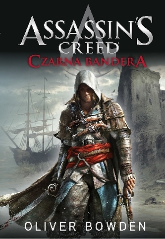 Assassin`s Creed: Czarna Bandera Assassin`s Creed: Czarna Bandera