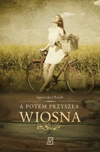 A potem przyszła wiosna A potem przyszła wiosna