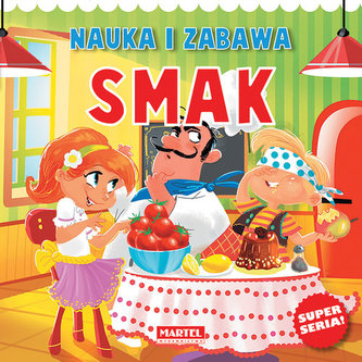 Nauka i zabawa Zmysły Smak Nauka i zabawa Zmysły Smak