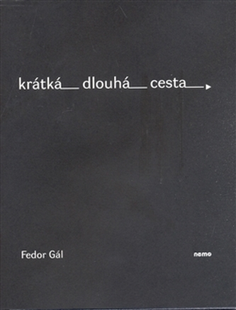 Krátká dlouhá cesta (Fedor Gál, 2008)