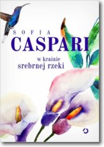 W krainie srebrnej rzeki W krainie srebrnej rzeki