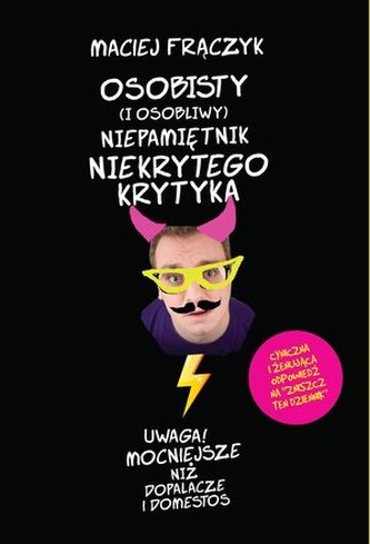 Osobisty (i osobliwy) niepamiętnik Niekrytego Krytyka