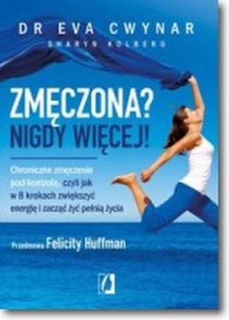 Zmęczona?  Nigdy więcej