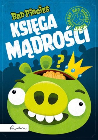 Bad Piggies. Księga Mądrości Bad Piggies. Księga Mądrości
