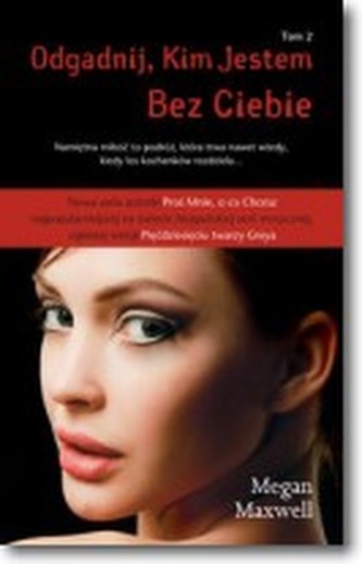 Odgadnij kim jestem. Bez Ciebie   Tom 2