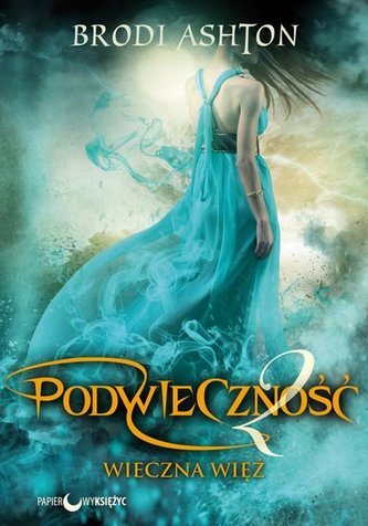Podwieczność. Wieczna więź. Tom 2 Podwieczność. Wieczna więź. Tom 2
