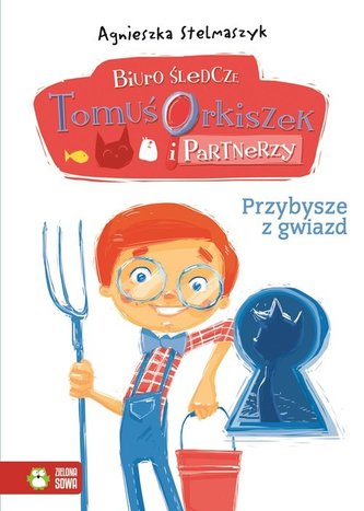 Biuro śledcze. Tomuś Orkiszek i Partnerzy. Przybysze z gwiazd