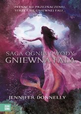 Saga Ognia i Wody Tom 2. Gniewna fala