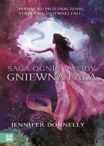Saga Ognia i Wody Tom 2. Gniewna fala