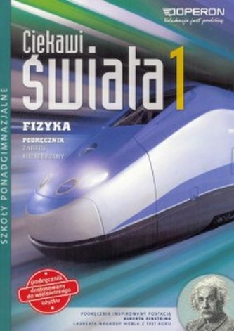 Ciekawi świata.Klasa 1, Liceum/Techn. Fizyka. Podręcznik. Zakres rozsz Ciekawi świata.Klasa 1, Liceum/Techn. Fizyka. Podręcznik. Zakres rozsz