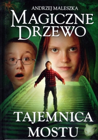 Magiczne drzewo. Tajemnica mostu Magiczne drzewo. Tajemnica mostu