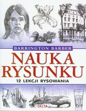 Nauka rysunku. 12 lekcji rysowania