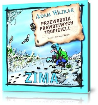 Przewodnik prawdziwych tropicieli. Zima