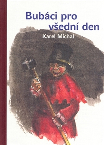 Bubáci pro všední den (Karel Michal, 2008)