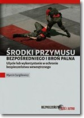 Środki przymusu bezpośredniego i broń palna