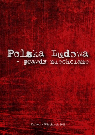Polska Ludowa - prawdy niechciane