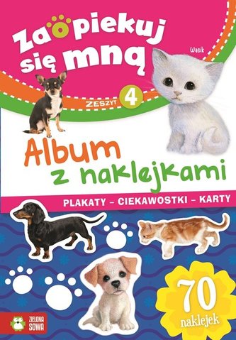 Zaopiekuj się mna. Album z naklejkami. Zeszyt 4 Zaopiekuj się mna. Album z naklejkami. Zeszyt 4