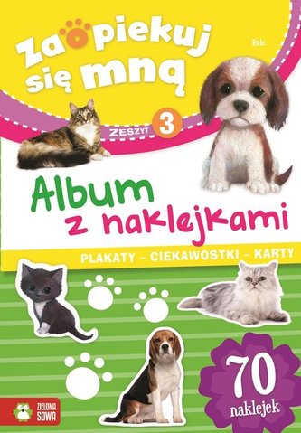 Zaopiekuj się mna. Album z naklejkami. Zeszyt 3