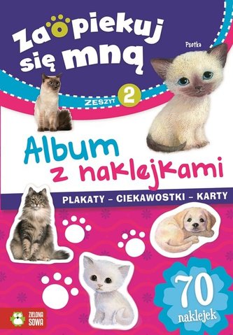 Zaopiekuj się mna. Album z naklejkami. Zeszyt 2 Zaopiekuj się mna. Album z naklejkami. Zeszyt 2